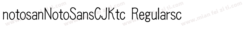 notosanNotoSansCJKtc Regularscjktc字字体转换